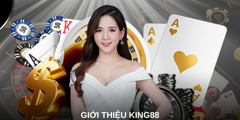 Giới thiệu King88 khuyến mãi đỉnh cao